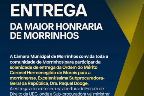 Entrega da maior honraria de Morrinhos - Go - Dra Raquel Dodge